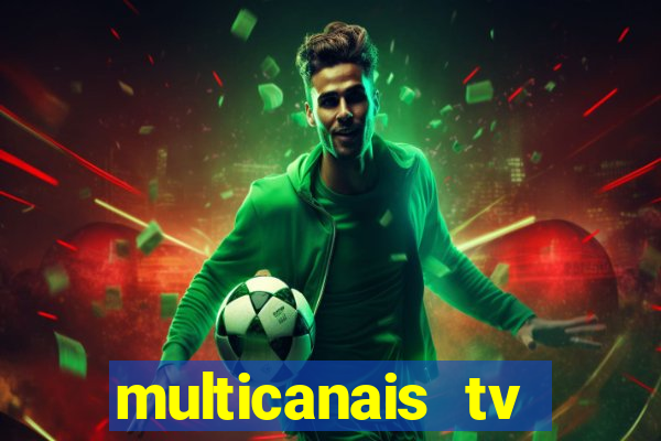 multicanais tv online ao vivo